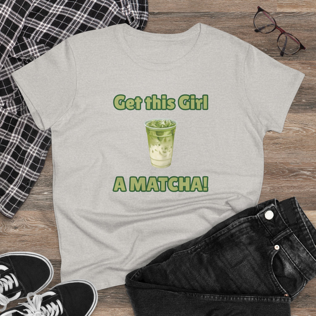 Get This Girl A Matcha! Women's Matcha Tea T-Shirt