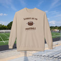 Saturdays Are for Football Sweatshirt