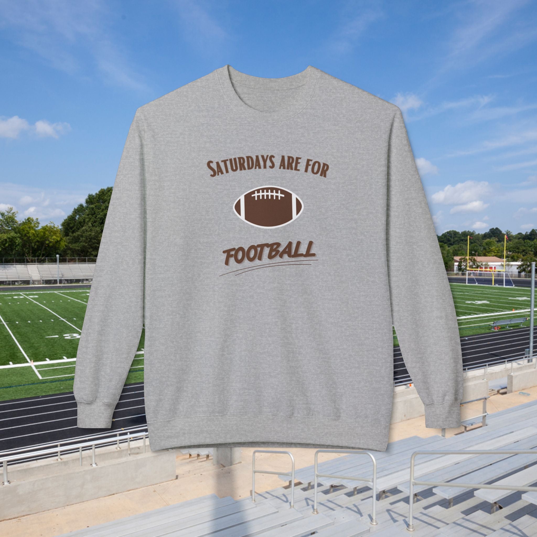 Saturdays Are for Football Sweatshirt
