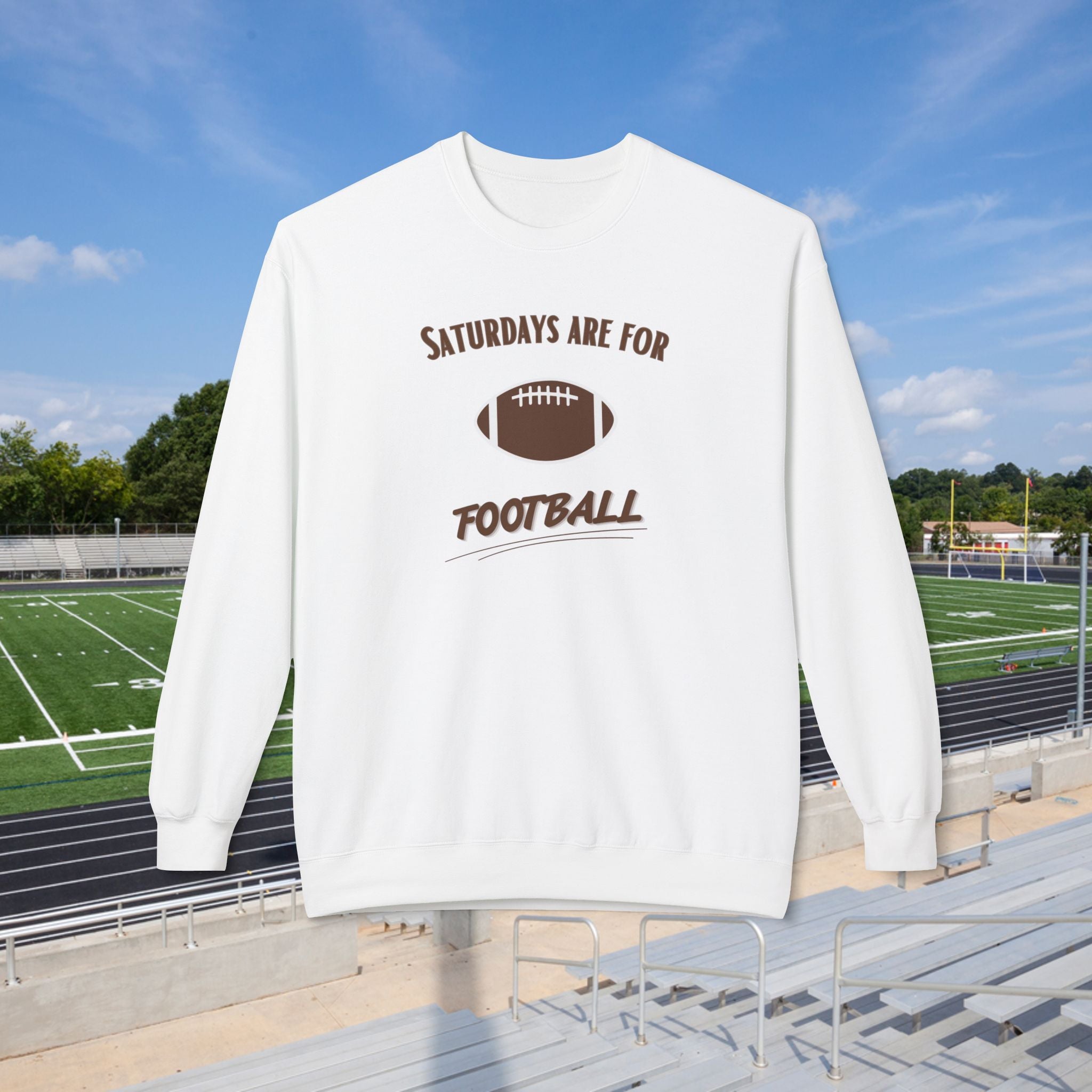 Saturdays Are for Football Sweatshirt