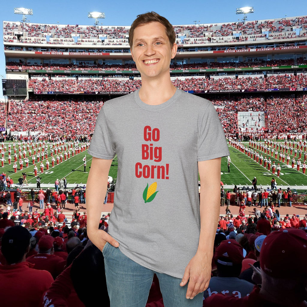 Go Big Corn! T-Shirt — Funny Corn Graphic Tee for Farmers and Nebraska Fans