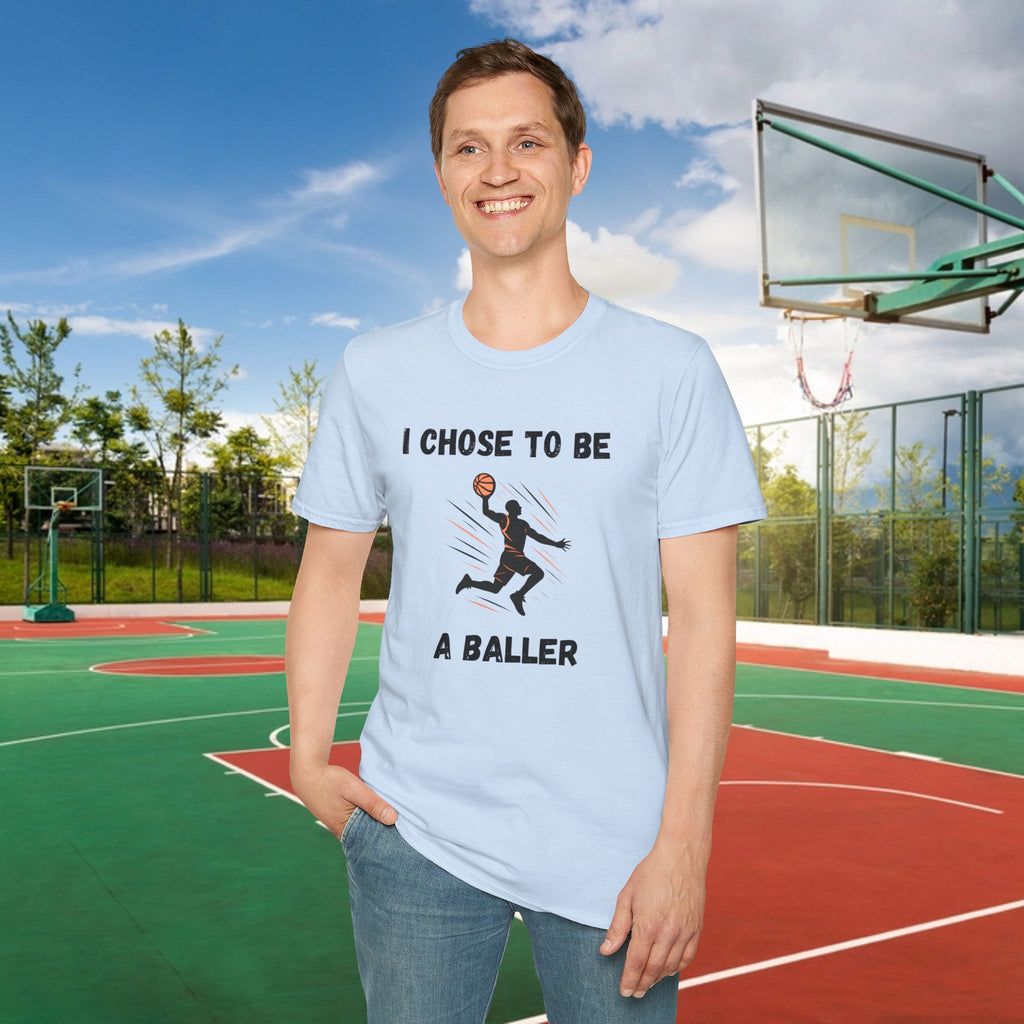 Basketball T-Shirt — "I Chose to Be a Baller" Motivational Tee
