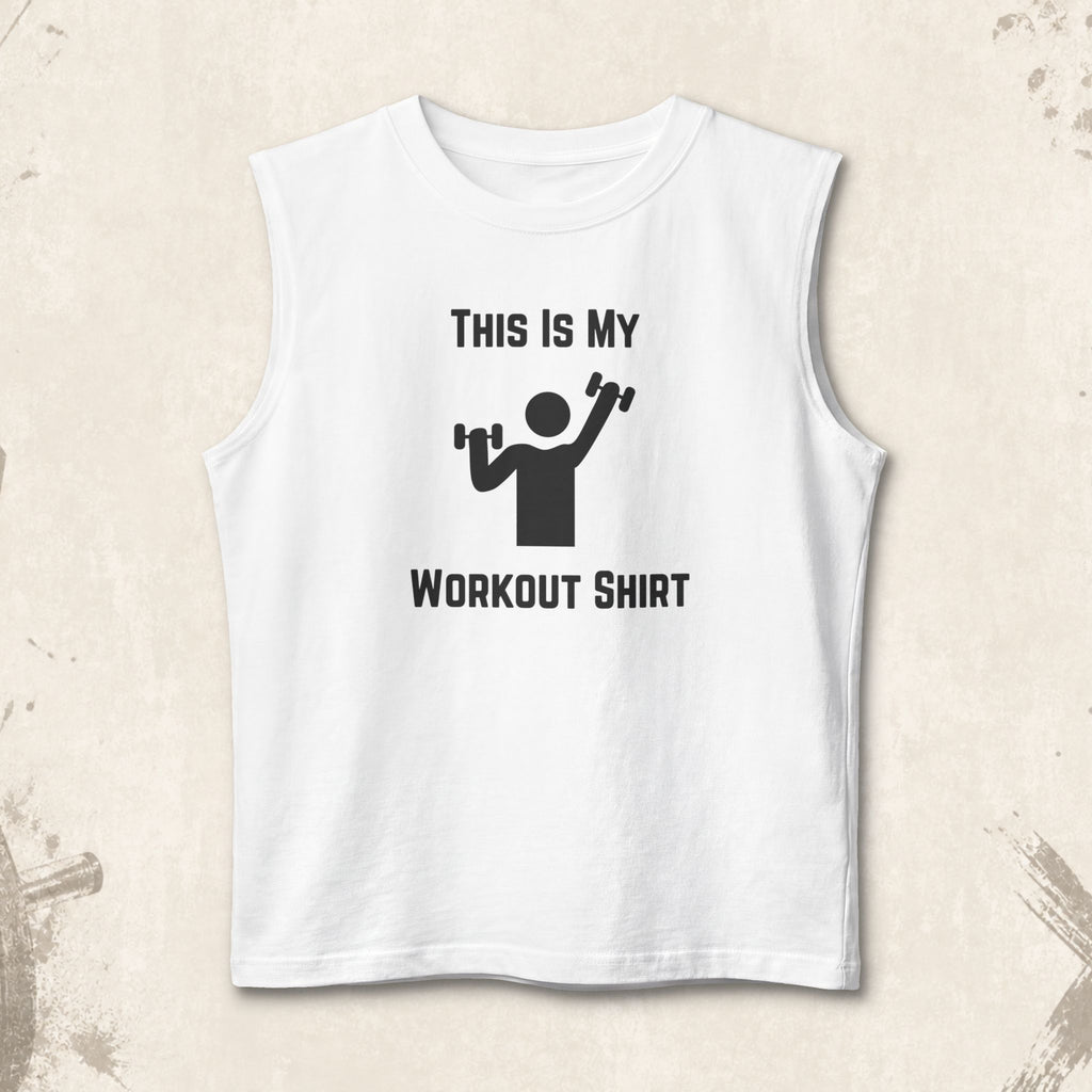 Workout Tank Top — "This Is My Workout Shirt" Muscle Tank
