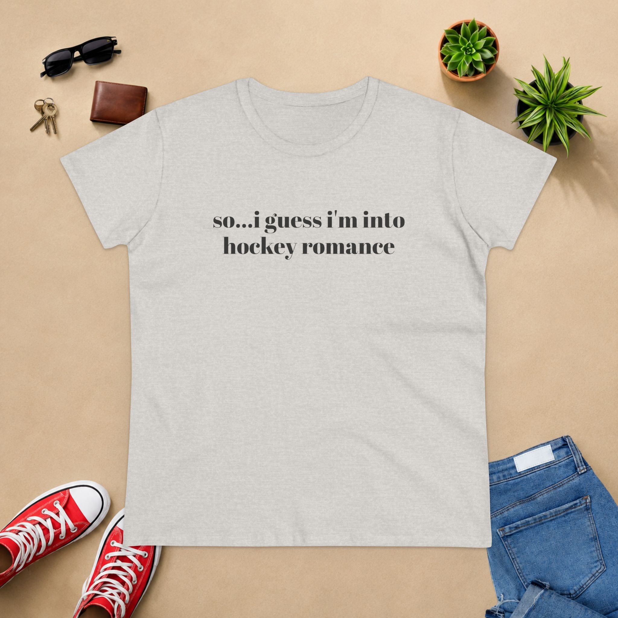 Women's Tee — "so... i guess i'm into hockey romance" Funny Hockey Fan Shirt