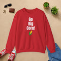 Go Big Corn! Unisex Crewneck Sweatshirt — Funny Corn Graphic Pullover for Corn Lovers & Nebraska Fans