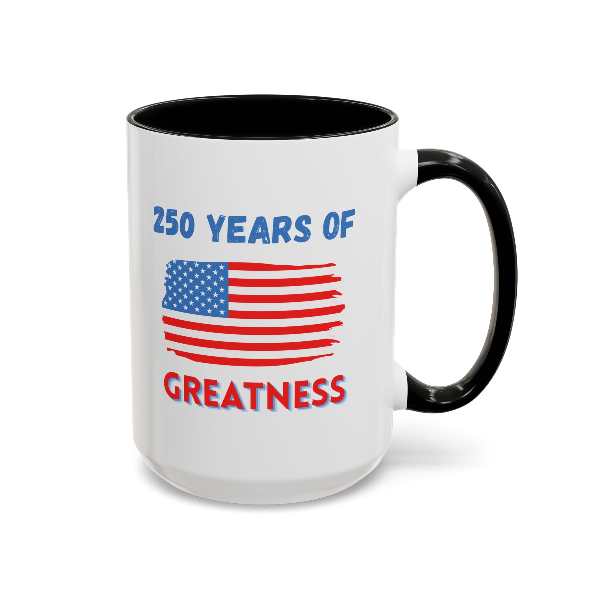 250 Years of Greatness Coffee Mug with American Flag Design (11, 15oz)