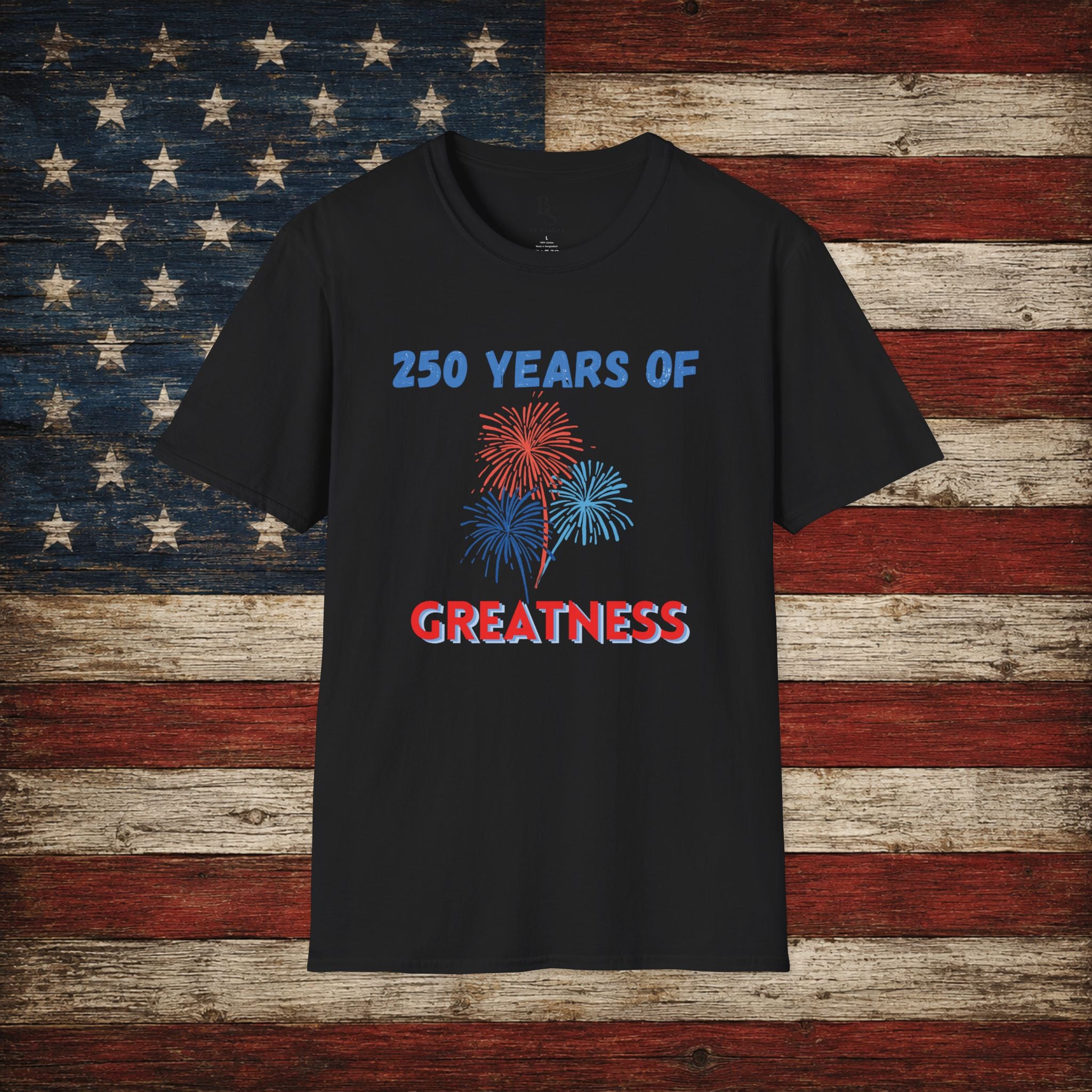 250 Years of Greatness T-Shirt — Patriotic 250th Anniversary Fireworks Tee