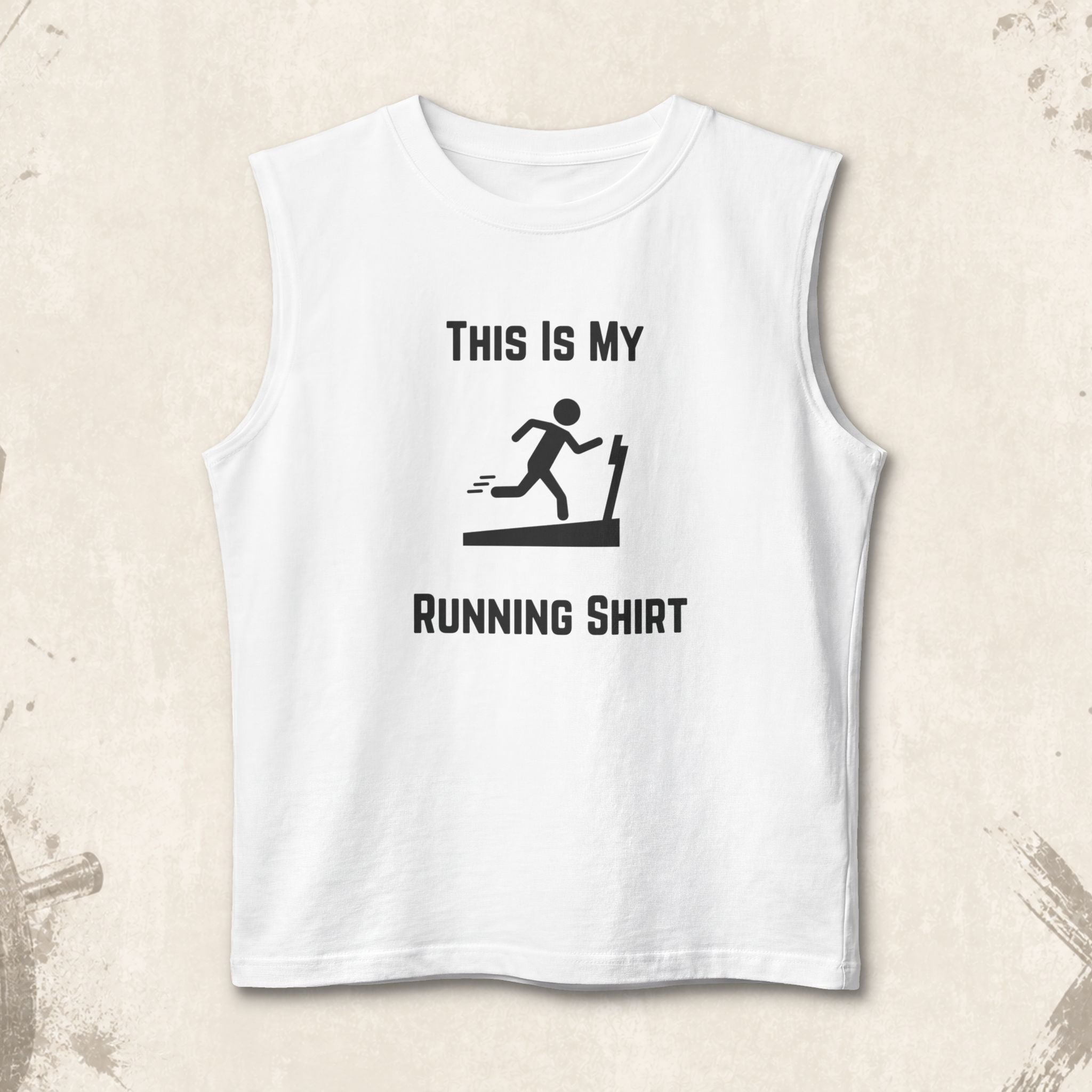 Running Shirt Muscle Tank — Funny Treadmill Workout Tank Top