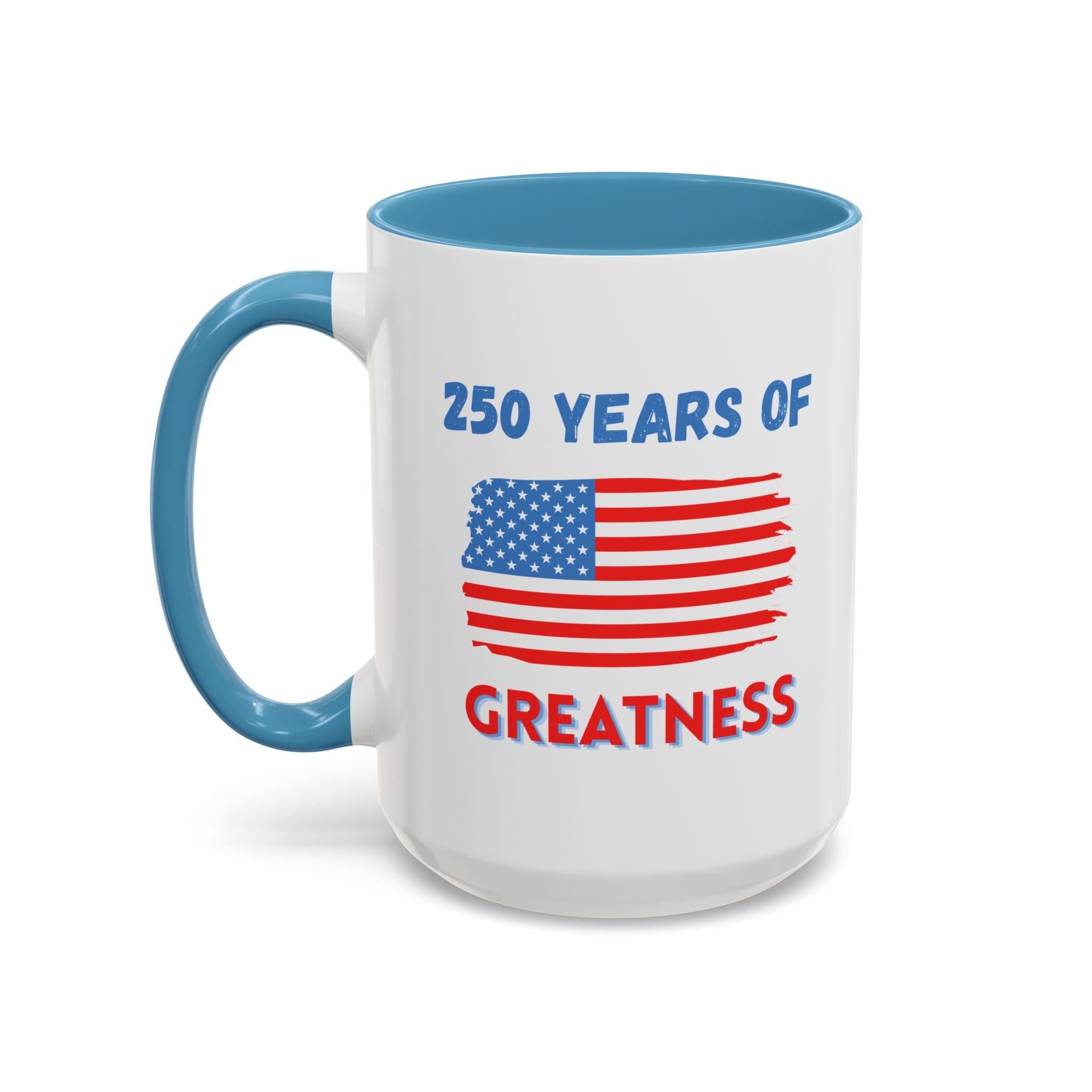 250 Years of Greatness Coffee Mug with American Flag Design (11, 15oz)