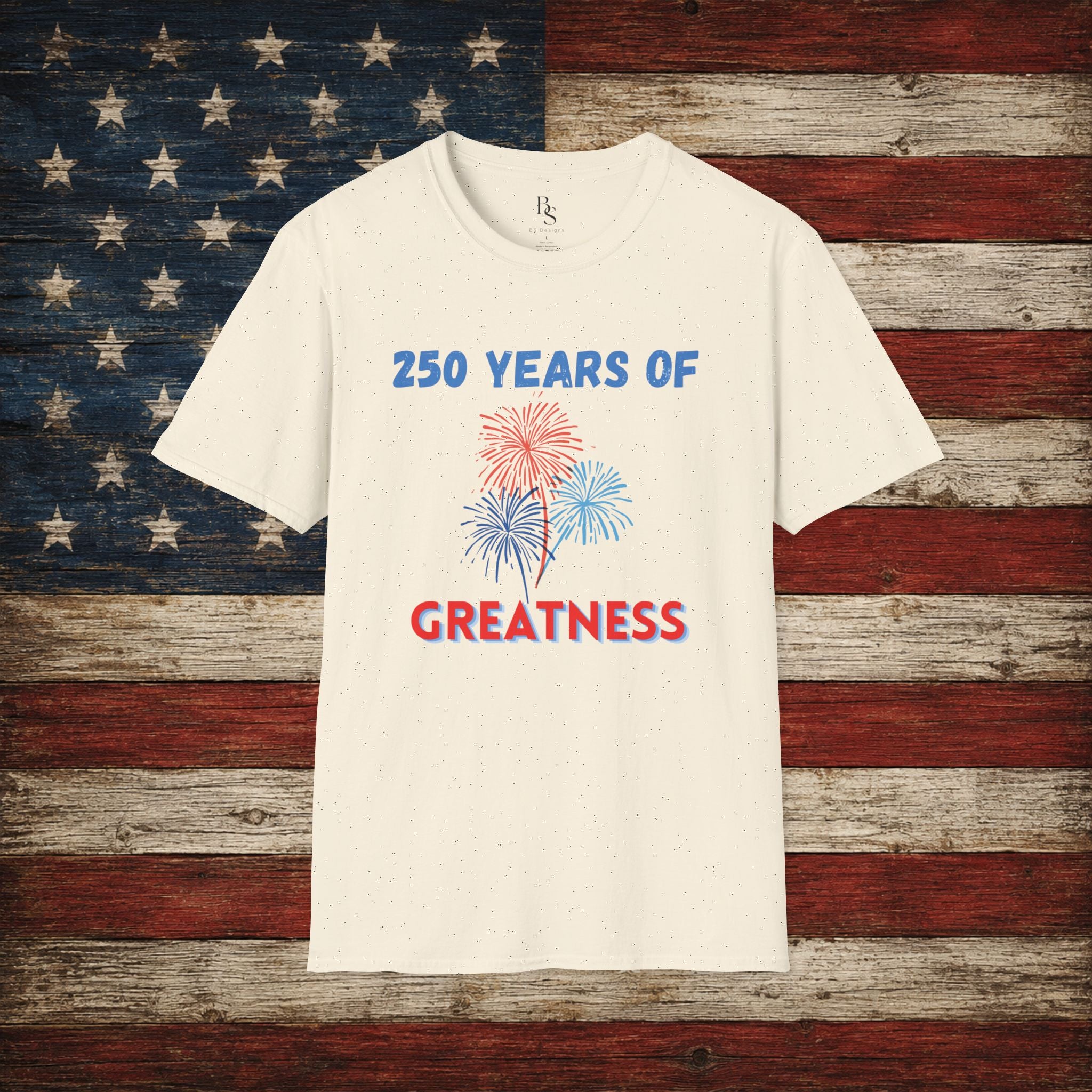 250 Years of Greatness T-Shirt — Patriotic 250th Anniversary Fireworks Tee