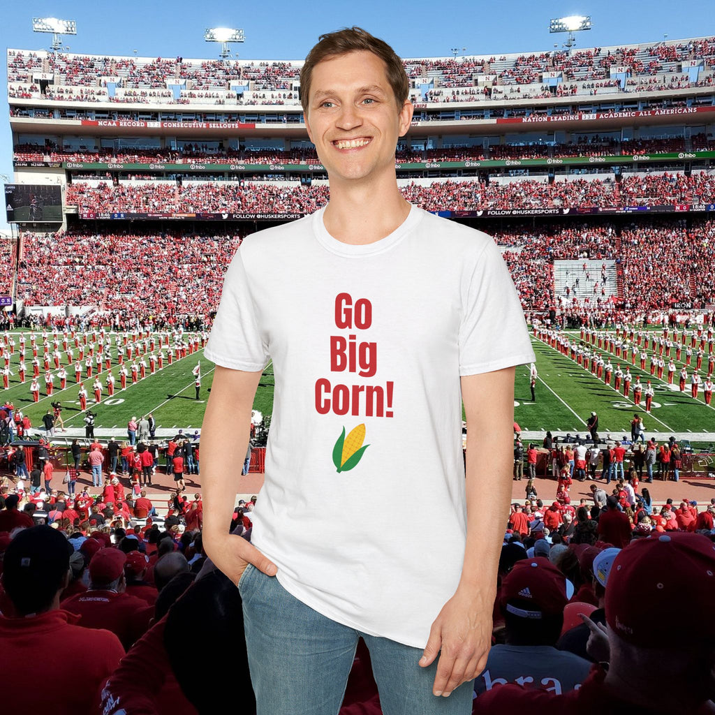 Go Big Corn! T-Shirt — Funny Corn Graphic Tee for Farmers and Nebraska Fans