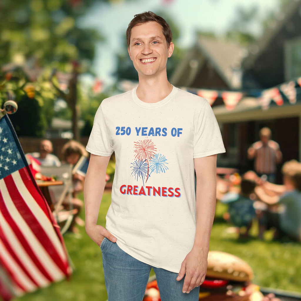 250 Years of Greatness T-Shirt — Patriotic 250th Anniversary Fireworks Tee