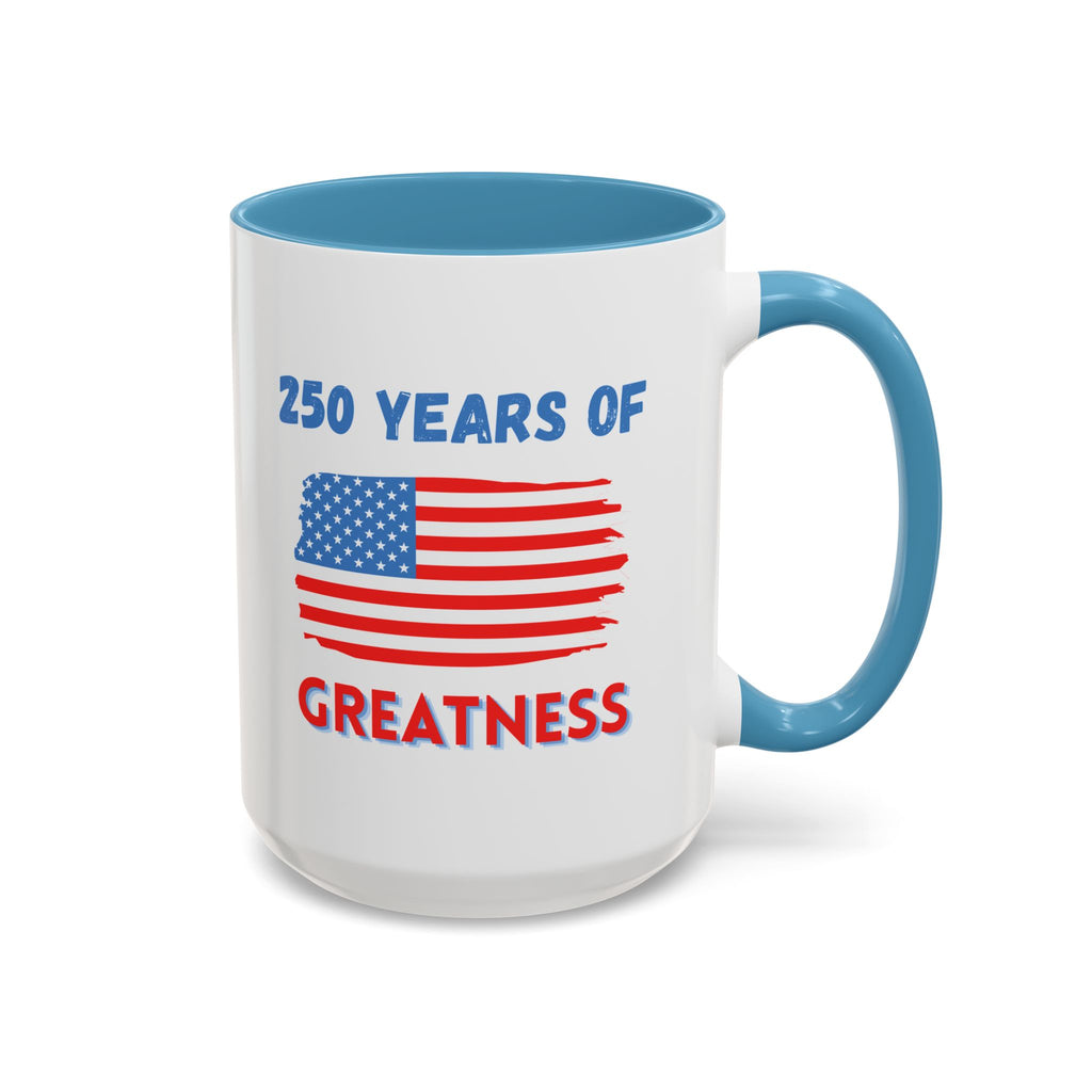 250 Years of Greatness Coffee Mug with American Flag Design (11, 15oz)