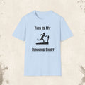 Running Shirt T‑Shirt — "This Is My Running Shirt" Graphic Tee for Treadmill Runners