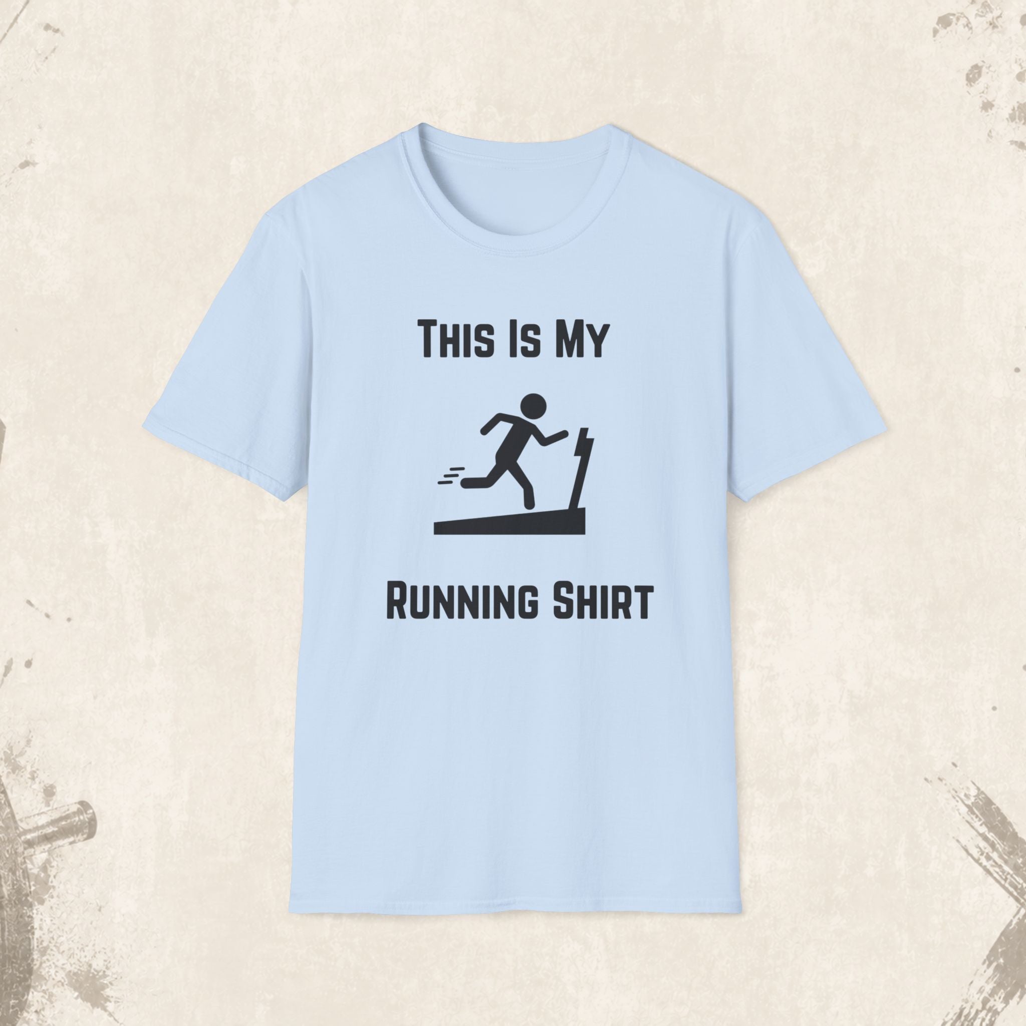 Running Shirt T‑Shirt — "This Is My Running Shirt" Graphic Tee for Treadmill Runners