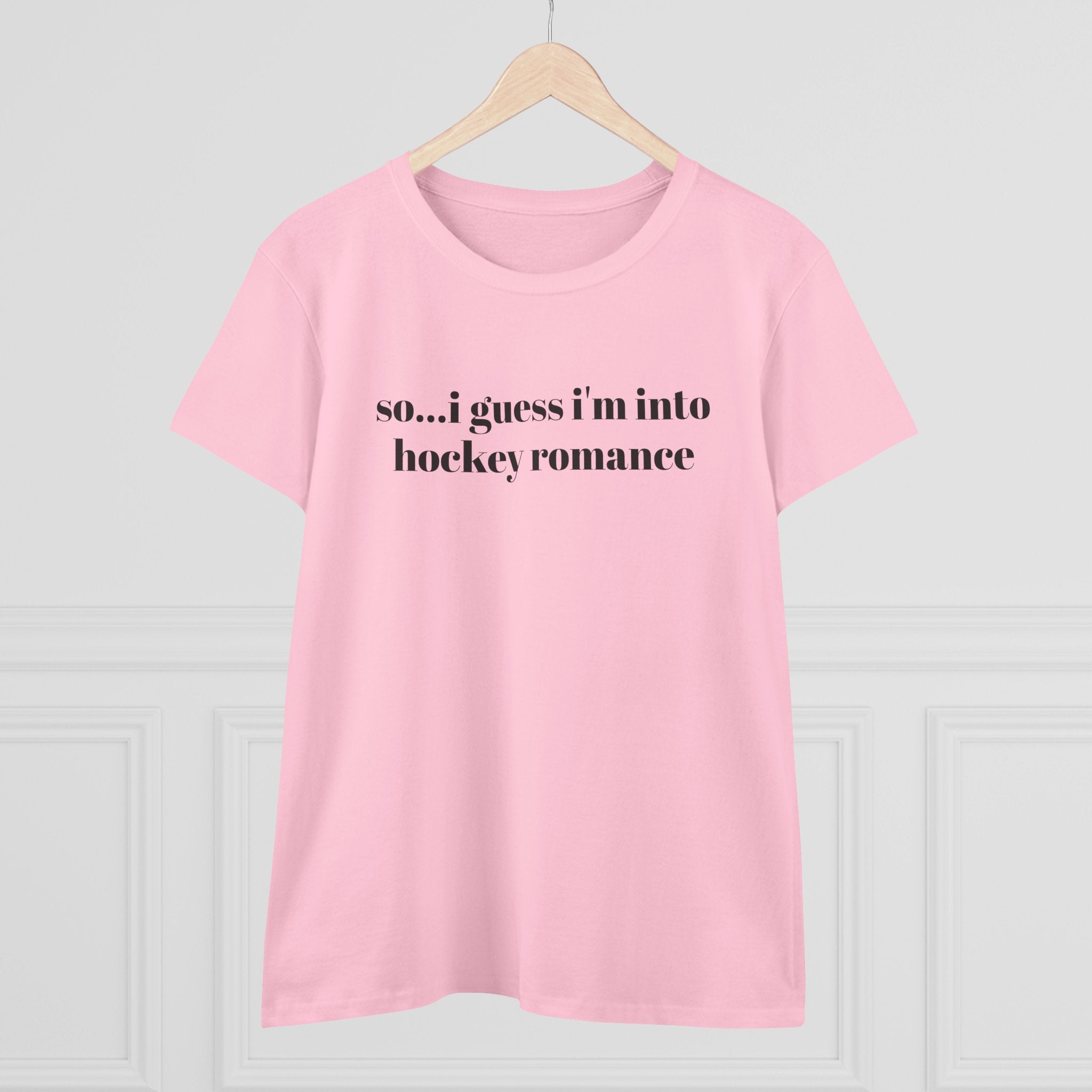 Women's Tee — "so... i guess i'm into hockey romance" Funny Hockey Fan Shirt