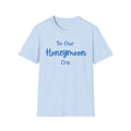 Honeymoon Era T-Shirt For Wife — "In Our Honeymoon Era" Romantic Couple Tee