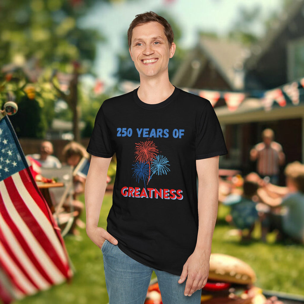250 Years of Greatness T-Shirt — Patriotic 250th Anniversary Fireworks Tee