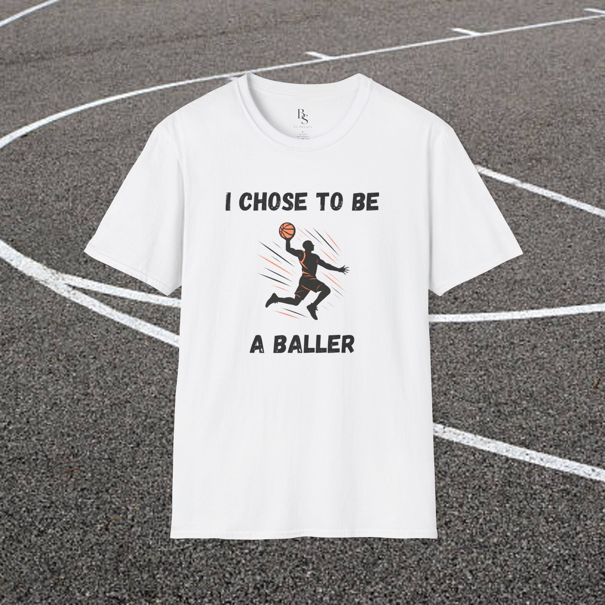 Basketball T-Shirt — "I Chose to Be a Baller" Motivational Tee