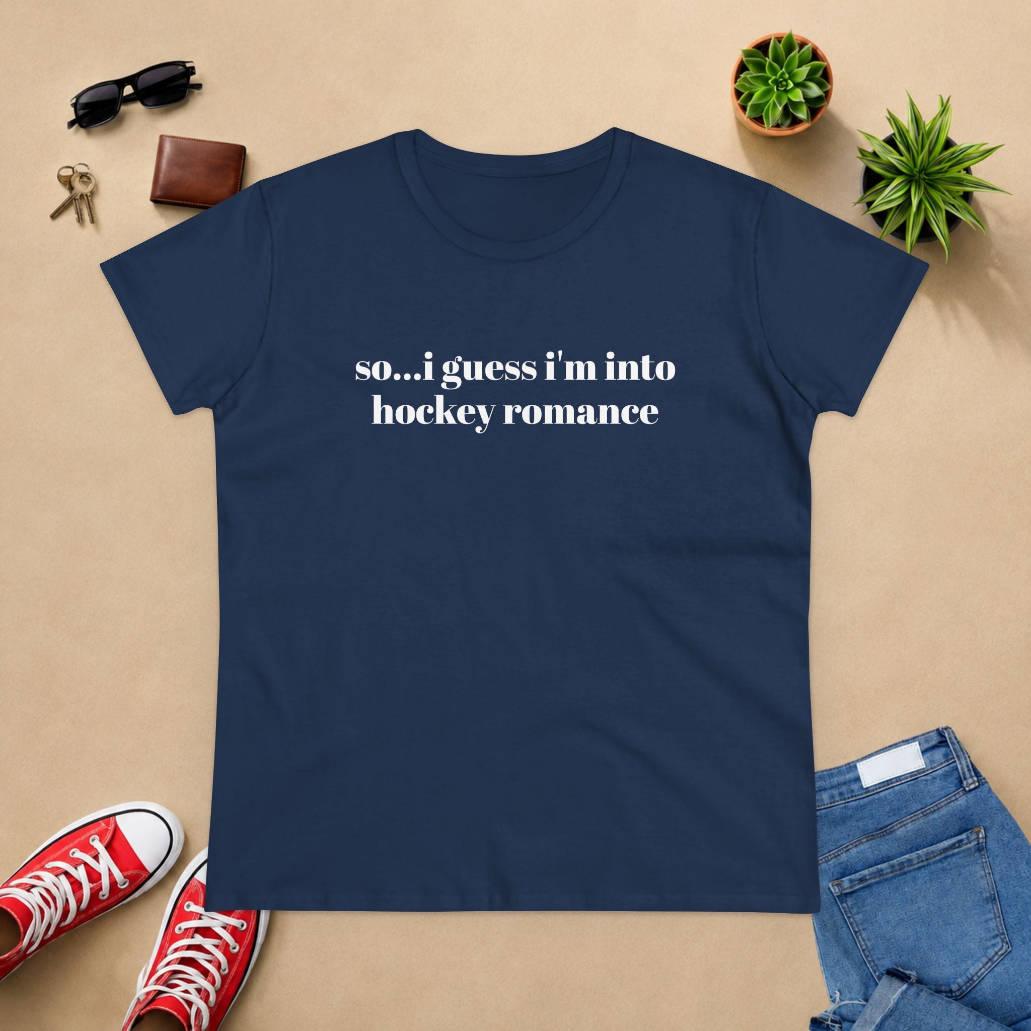 Women's Tee — "so... i guess i'm into hockey romance" Funny Hockey Fan Shirt