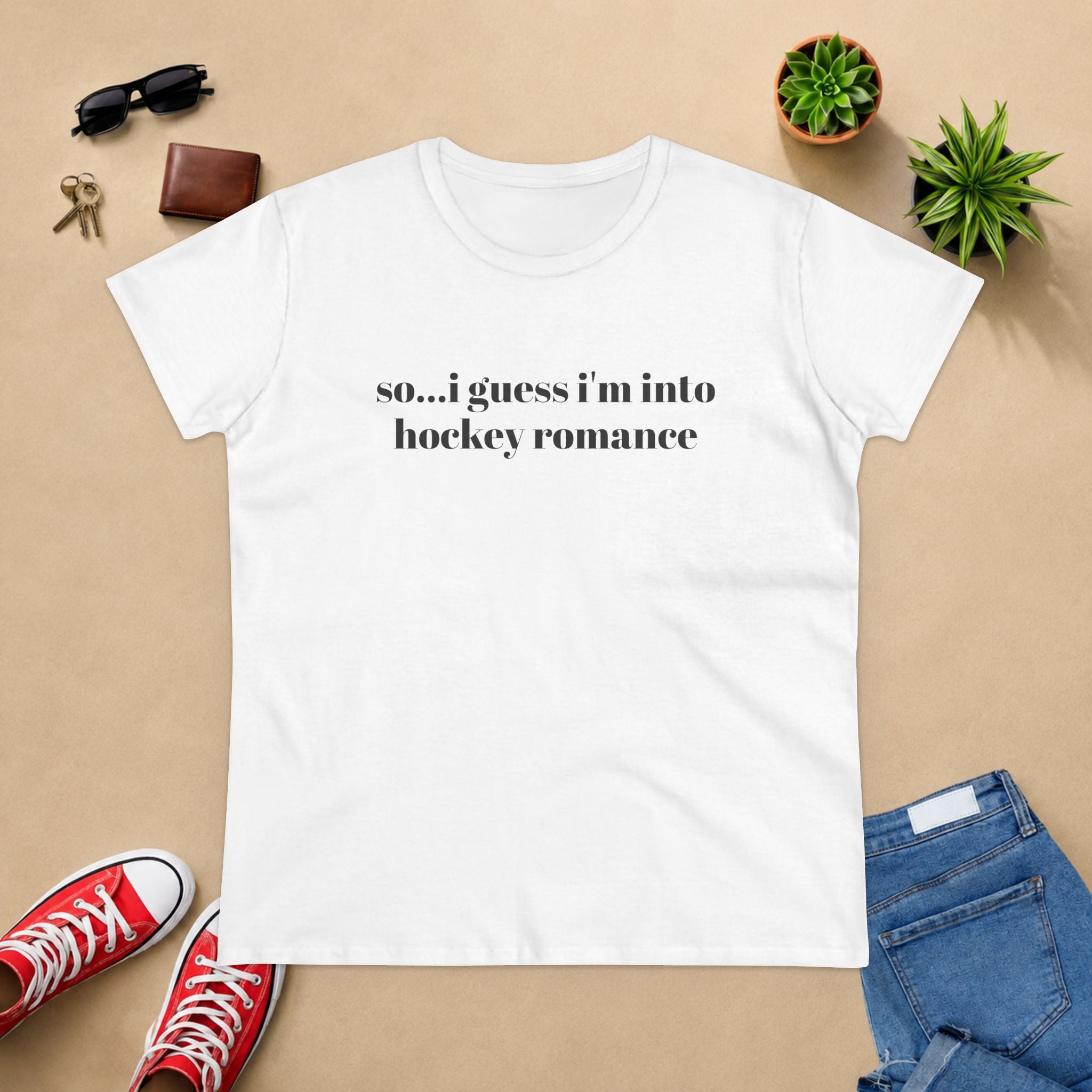 Women's Tee — "so... i guess i'm into hockey romance" Funny Hockey Fan Shirt
