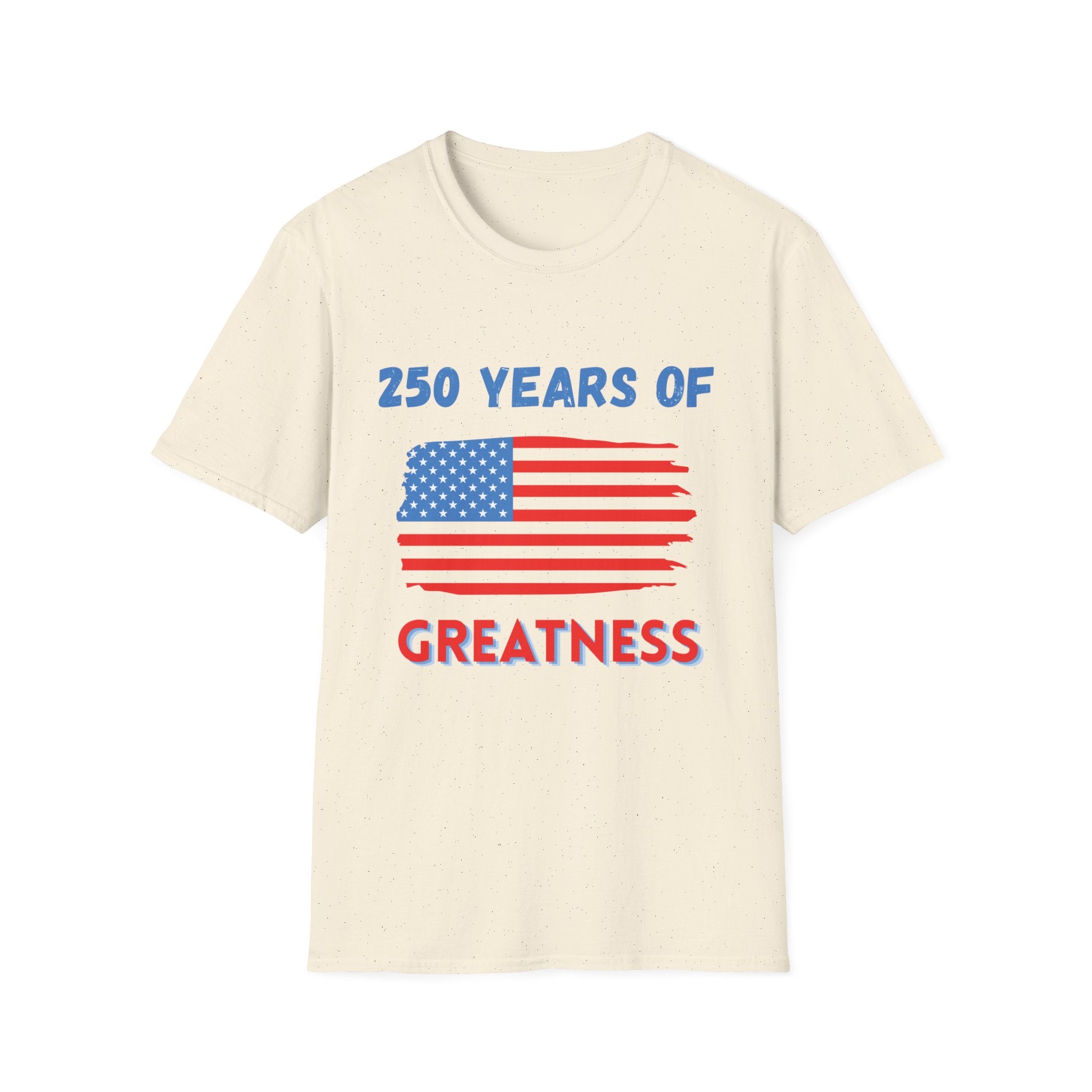 250 Years of Greatness T-Shirt – Patriotic American Flag Tee for Independence Day