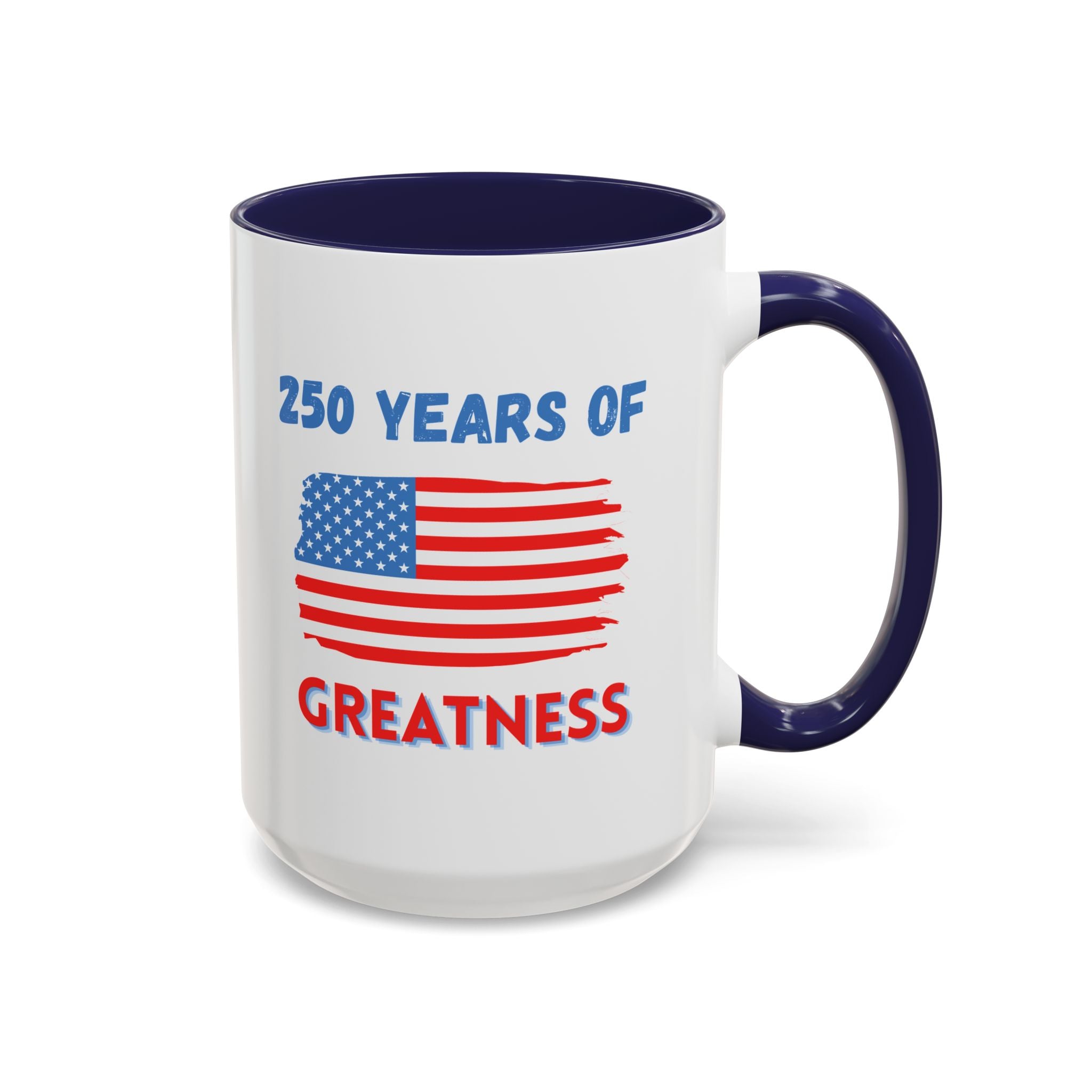 250 Years of Greatness Coffee Mug with American Flag Design (11, 15oz)