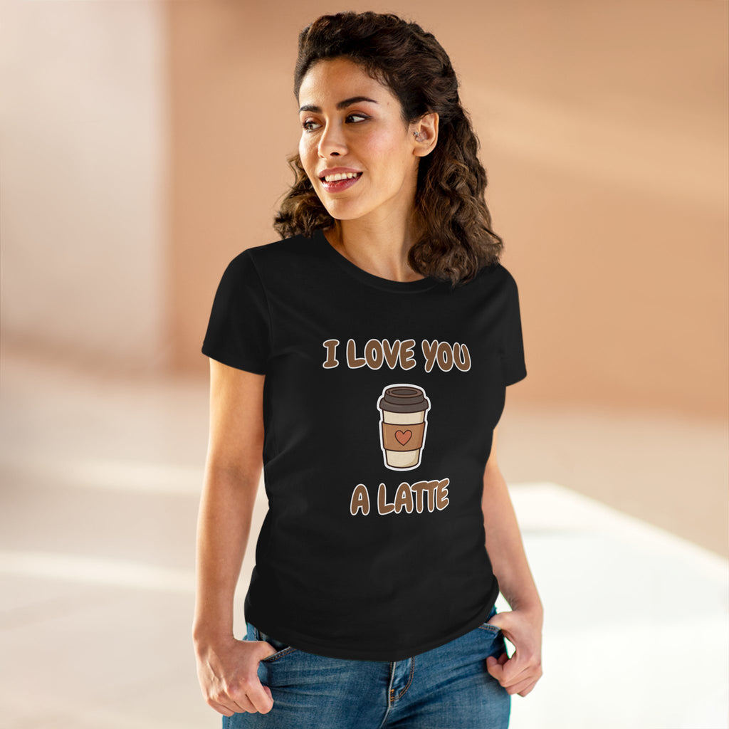 I Love You A Latte Coffee Tee
