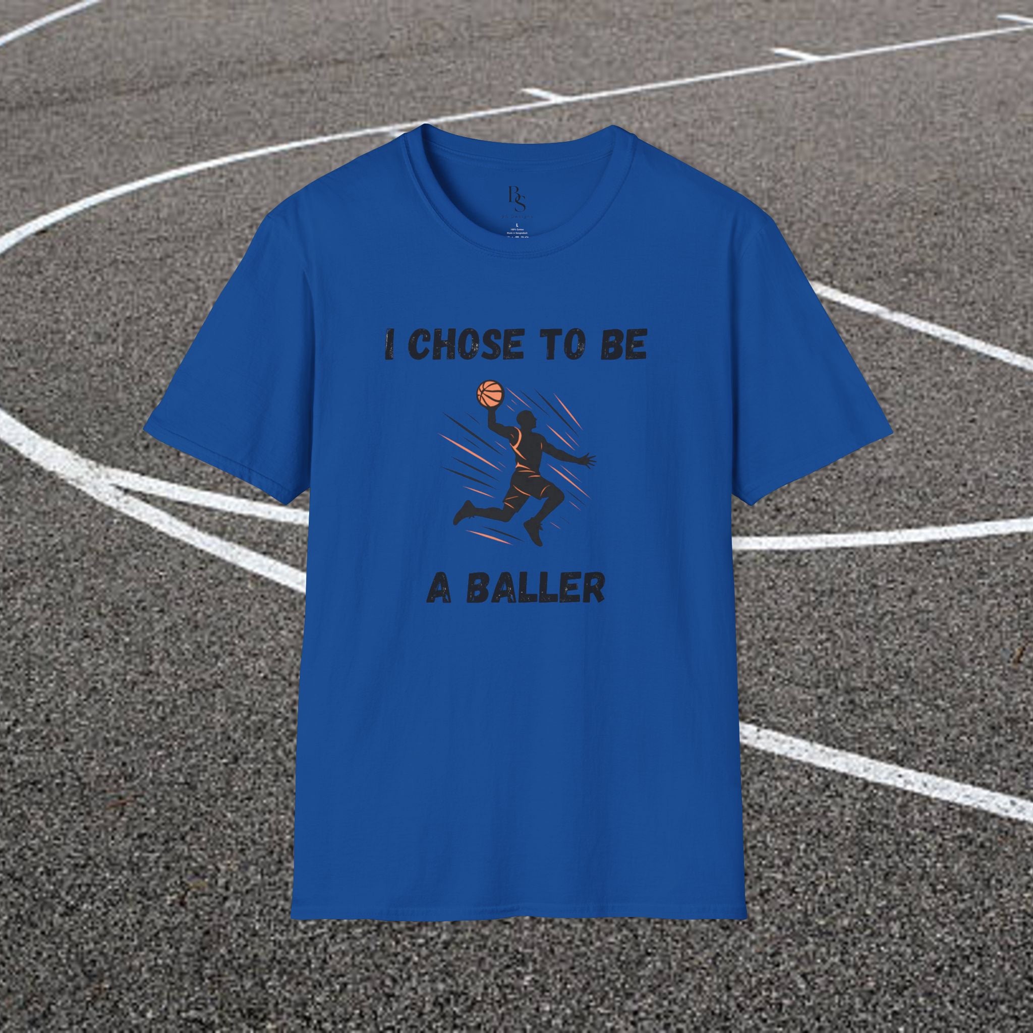 Basketball T-Shirt — "I Chose to Be a Baller" Motivational Tee