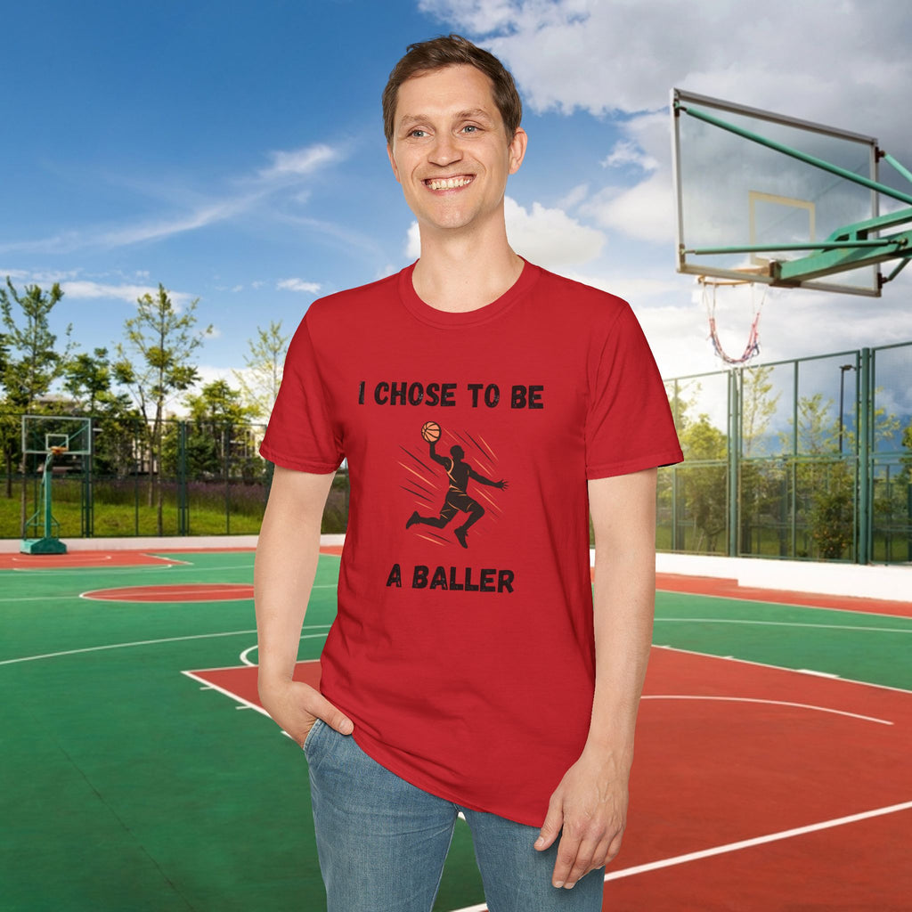 Basketball T-Shirt — "I Chose to Be a Baller" Motivational Tee
