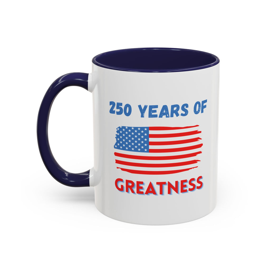 250 Years of Greatness Coffee Mug with American Flag Design (11, 15oz)
