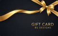 Gift Card - BS Designs